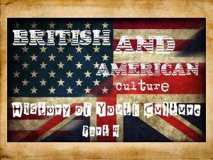 British and American Culture History of Youth Culture