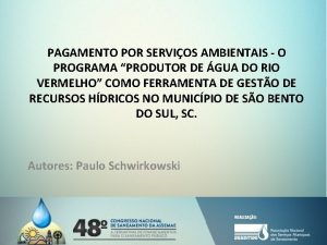 PAGAMENTO POR SERVIOS AMBIENTAIS O PROGRAMA PRODUTOR DE