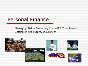 Personal Finance Managing Risk Protecting Yourself Your Assets