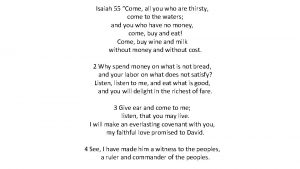 Isaiah 55 Come all you who are thirsty