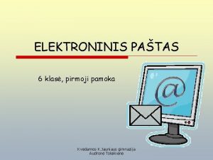 ELEKTRONINIS PATAS 6 klas pirmoji pamoka Kvdarnos K