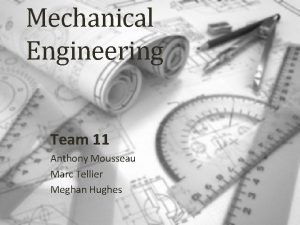 Mechanical Engineering Team 11 Anthony Mousseau Marc Tellier