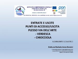 ENTRATE E USCITE PUNTI DI ACCESSOUSCITA PLESSO VIA