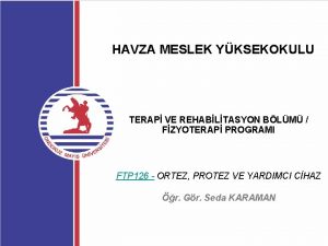 HAVZA MESLEK YKSEKOKULU TERAP VE REHABLTASYON BLM FZYOTERAP