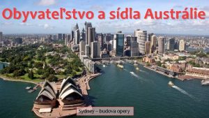 Obyvatestvo a sdla Austrlie Sydney budova opery Dejiny