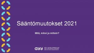 Sntmuutokset 2021 Mit miksi ja milloin Aikataulu Kevt