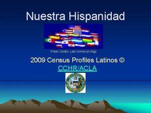 Nuestra Hispanidad Photo Credits Latin American flags 2009