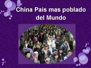 China Pas mas poblado del Mundo Pas mas