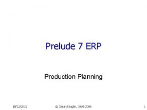 Prelude 7 ERP Production Planning 18122021 Grard Baglin