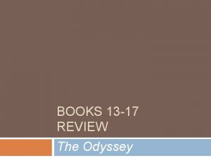 BOOKS 13 17 REVIEW The Odyssey Book 13