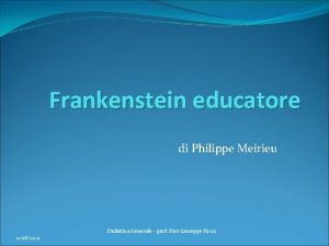 Frankenstein educatore di Philippe Meirieu Didattica Generale prof