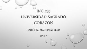 ING 235 UNIVERSIDAD SAGRADO CORAZN HARRY W MARTINEZ