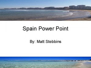 Spain Power Point By Matt Stebbins Spains Flag