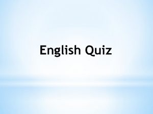 English Quiz 1 How often do you play