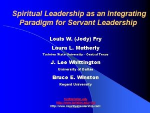 Spiritual Leadership as an Integrating Paradigm for Servant