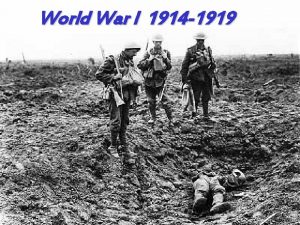 World War I 1914 1919 Beginning of the