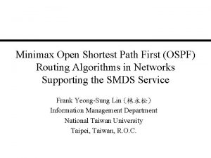 Minimax Open Shortest Path First OSPF Routing Algorithms