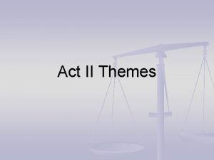 Act II Themes Guilt n John Proctor n
