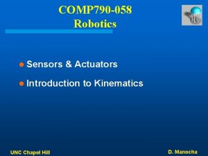 COMP 790 058 Robotics l Sensors Actuators l