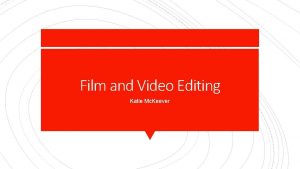 Film and Video Editing Katie Mc Keever Diegetic