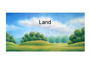 Land How We Use Land Land use and