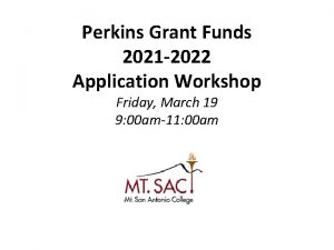Perkins Grant Funds 2021 2022 Application Workshop Friday