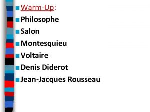 WarmUp Philosophe Salon Montesquieu Voltaire Denis Diderot JeanJacques