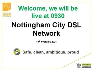 Welcome we will be live at 0930 Nottingham
