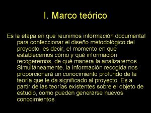 I Marco terico Es la etapa en que