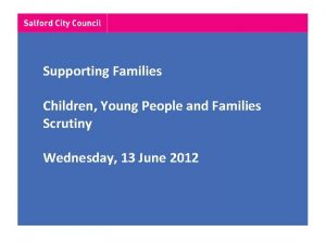 Supporting Families Children Young People and Families Scrutiny