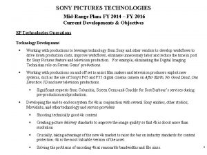 SONY PICTURES TECHNOLOGIES MidRange Plan FY 2014 FY