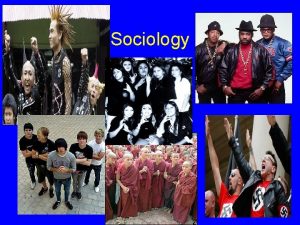 Sociology Sociology Definition The study of human society