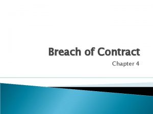 Breach of Contract Chapter 4 Breach of Contract