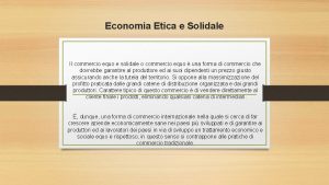 Economia Etica e Solidale Il commercio equo e