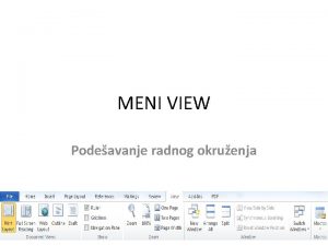 MENI VIEW Podeavanje radnog okruenja GRUPE MENIJA VIEW