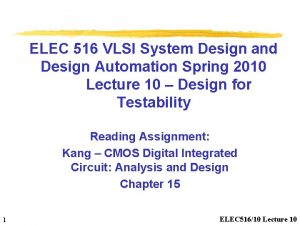 ELEC 516 VLSI System Design and Design Automation