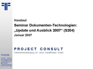 Handout Seminar DokumentenTechnologien Update und Ausblick 2007 S