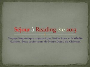 Sjour Reading t 2013 Voyage linguistique organis par