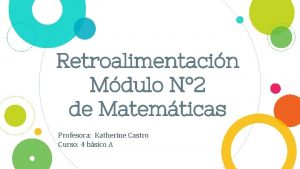 Retroalimentacin Mdulo N 2 de Matemticas Profesora Katherine