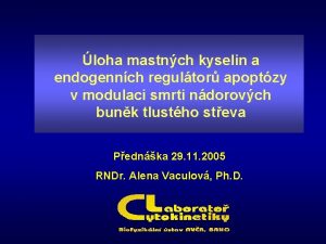 loha mastnch kyselin a endogennch regultor apoptzy v