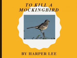 TO KILL A MOCKINGBIRD BY HARPER LEE OVERVIEW