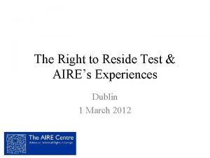 The Right to Reside Test AIREs Experiences Dublin
