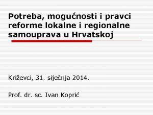 Potreba mogunosti i pravci reforme lokalne i regionalne