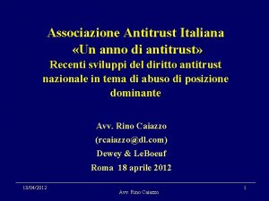 Associazione Antitrust Italiana Un anno di antitrust Recenti