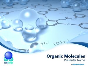 Organic Molecules Presenter Name By Presenter Media com