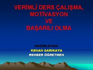 VERML DERS ALIMA MOTVASYON VE BAARILI OLMA HAZIRLAYAN