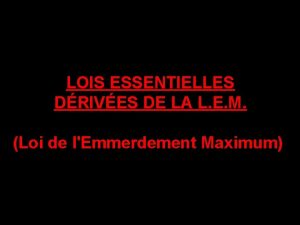 LOIS ESSENTIELLES DRIVES LADE L E M LOIS