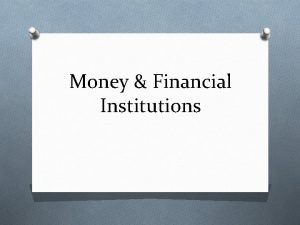 Money Financial Institutions What is Money a store
