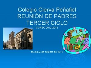 Colegio Cierva Peafiel REUNIN DE PADRES TERCER CICLO