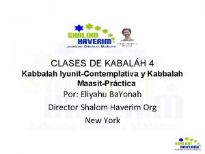 CLASES DE KABALH 4 Kabbalah IyunitContemplativa y Kabbalah